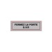 Plaque Signa Plexi 170x50 mm FERMEZ LA POSTE SVP (S.2A) wholesaler